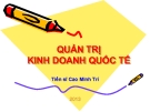 Bài giảng Quản trị kinh doanh quốc tế - TS. Cao Minh Trí