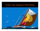 Bài giảng Vận tải ngoại thương - Chương 1