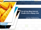 Chuyên đề thương mại điện tử: Cơ sở hạ tầng Internet, chuẩn EDI & Mạng VAN