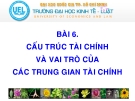 Bài giảng Tài chính tiền tệ: Bài 6