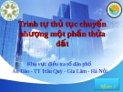 Báo cáo: Trình tự thủ tục chuyển nhượng một phần thửa đất