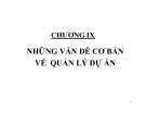 Bài giảng Lập và Quản lý dự án: Chương 9