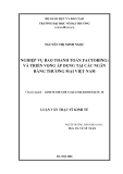 Luận văn thạc sĩ kinh tế: Nghiệp vụ bao thanh toán (Factoring) và triển vọng áp dụng tại các ngân hàng thương mại Việt Nam