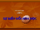 Slide bài Sự biến đổi hóa học - Khoa học 5 - GV.B.N.Kha