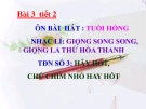 Bài giảng Nhạc lí: Giọng song song giọng la thứ hòa thanh - Âm nhạc 8 - GV:L.Q.Vinh