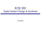 ECE 551 Digital Design And Synthesis: Lecture 7