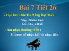 Bài giảng bài  7: Học hát: Tia nắng hạt mưa - Âm nhạc 6 - GV:T.K.Ngân