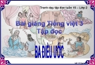 Bài giảng Tập đọc: Ba điều ước - Tiếng việt 3 - GV.N.Phương Mai