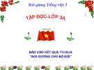 Bài giảng Tập đọc:  Báo cáo kết quả tháng thi đua - Tiếng việt 3 - GV.N.Phương Mai