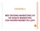 Bài giảng Marketing du lịch: Chương 2