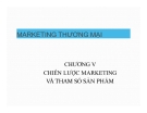 Bài giảng Marketing thương mại: Chương 5