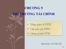 Bài giảng Lý thuyết tài chính tiền tệ: Chương 5 - Lê Vân Chi