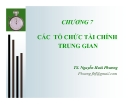 Bài giảng Lý thuyết tài chính tiền tệ: Chương 7 - TS. Nguyễn Hoài Phương