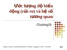 Bài giảng Tài chính phái sinh: Chương 19 - Ước lượng độ biến động (rủi ro) và hệ số tương quan