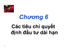 Bài giảng Chương 6: Các tiêu chí quyết định đầu tư dài hạn