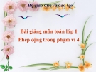 Bài giảng Toán 1 chương 2 bài 3: Phép cộng trong phạm vi 4