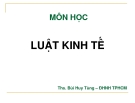 Bài giảng Luật kinh tế - ThS. Bùi Huy Tùng