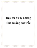 Dạy trẻ xử lý những tình huống bất trắc