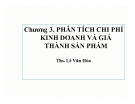 Bài giảng Phân tích hoạt động kinh doanh: Chương 3 - ThS. Lê Văn Hòa