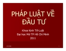 Bài giảng Pháp luật về đầu tư: Chương 1 - Đại học Mở TP HCM