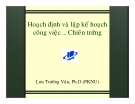 Bài giảng Hoạch định và lập kế hoạch công việc chiên trứng - TS. Lưu Trường Văn