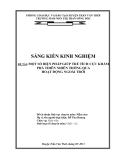 SKKN: Một số biện pháp giúp trẻ tích cực khám phá thiên nhiên thông qua  hoạt động ngoài trời