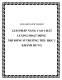 SKKN: Giải pháp nâng cao chất lượng hoạt động nhi đồng ở trường Tiểu học 1 Khánh Hưng