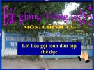 Bài giảng Chính tả: Lời kêu gọi toàn dân tập thể dục - Tiếng việt 3 - GV.N.Phương Mai