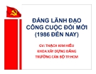 Bài giảng Đảng lãnh đạo công cuộc đổi mới (1986 đến nay) - GV. Thạch Kim Hiếu