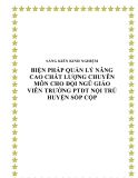 SKKN: Biện pháp quản lý nâng cao chất lượng chuyên môn cho đội ngũ giáo viên trường PTDT Nội trú huyện Sốp Cộp