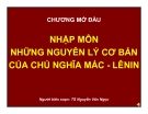 Bài giảng Những NLCB của CN Mác - Lênin: Chương mở đầu -TS. Nguyễn Văn Ngọc