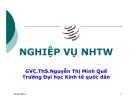 Bài giảng Nghiệp vụ ngân hàng TW: Chương 4 - Ths. Nguyễn Thị Minh Quế