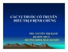 Bài giảng Y học cổ truyền: Các vị thuốc cổ truyền điều trị 8 bệnh chứng - ThS.Ngô Thị Hạnh