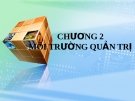 Bài giảng về Quản trị học: Chương 2