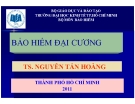 Bài giảng Bảo hiểm đại cương: Phần 1 - TS. Nguyễn Tấn Hoàng