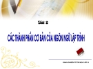 Bài giảng Điện tử Tin học lớp 11: Bài 2