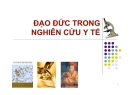 Bài giảng Đạo đức trong nghiên cứu y tế