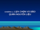 Bài giảng Lựa chọn và bảo quản nguyên liệu - GV. Võ Thị Thu Thủy