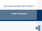 Bài giảng Lập trình hướng đối tượng - Chương 8: Entity Framework