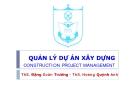 Bài giảng Quản lý dự án xây dựng: Chương 5 - ThS. Đặng Xuân Trường - ThS. Hoàng Quỳnh Anh