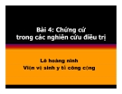 Bài giảng Y học chứng cứ: Bài 4 - PGS.TS. Lê Hoàng Ninh