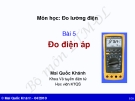 Bài giảng môn Đo lường điện: Bài 5 - Mai Quốc Khánh