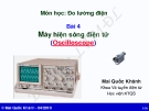 Bài giảng môn Đo lường điện: Bài 4 - Mai Quốc Khánh