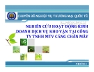 Thuyết trình: Nghiên cứu hoạt động kinh doanh dịch vụ kho vận tại công ty TNHH MTV cảng Chân Mây