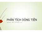 Thuyết trình: Phân tích dòng tiền