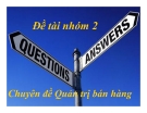 Thuyết trình: Địa điểm bán hàng. Lựa chọn địa điểm bán hàng có cần thiết hay không? Tại sao?