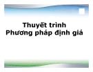 Thuyết trình: Phương pháp định giá