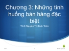 Bài giảng Quản trị bán hàng: Chương 3 - ThS. Nguyễn Thị Bích Trâm