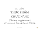 Bài giảng Thực phẩm chức năng