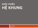 Thuyết trình Giới thiệu hệ khung